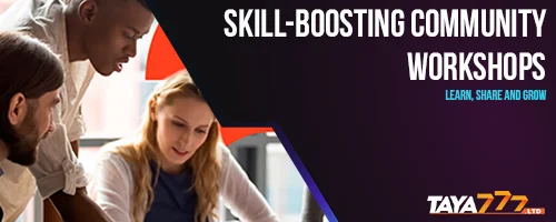 Skill-Boosting Community Workshops – Learn, Share and Grow